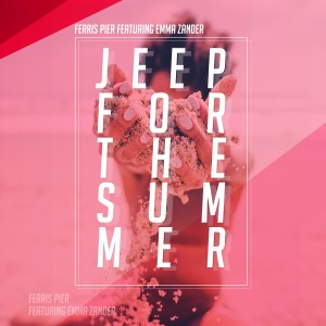 ดาวน์โหลดและฟังเพลง Jeep for the Summer(feat. Emma Zander) พร้อมเนื้อเพลงจาก Ferris Pier