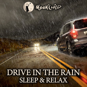 MoonChild Relax Sleep ASMR的专辑Night Drive in the Rain