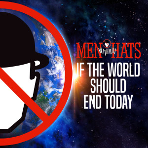 Men Without Hats的專輯If the World Should End Today