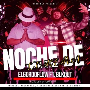 收聽Elgordoflow的Noche De Lokera (Explicit)歌詞歌曲