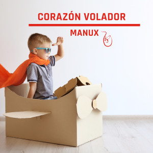 Listen to Corazón Volador song with lyrics from Manux