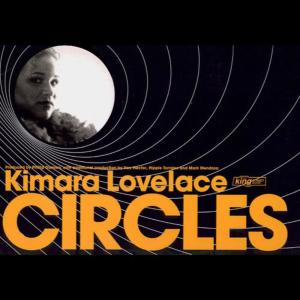 收聽Kimara Lovelace的Circles (Hex Hector Radio Edit)歌詞歌曲