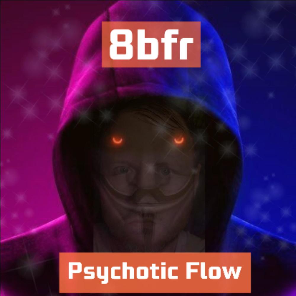 Phychotic Flow (Explicit)