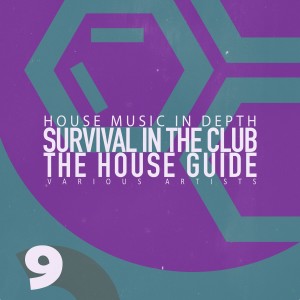 Various Artists的專輯Survival in the Club: The House Guide, Vol. 9