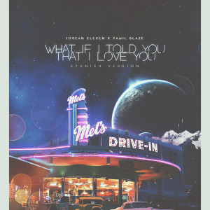Listen to What If I Told You That I Love You (Spanish Version) song with lyrics from Josean Eleven