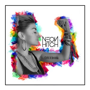 Neon Hitch的專輯Freedom (Remixes) (Explicit)