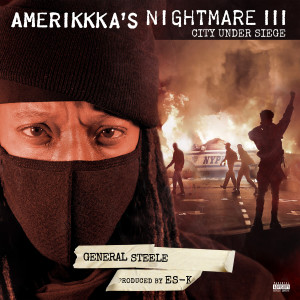 General Steele的專輯AmeriKKKa's Nightmare III - City Under Siege
