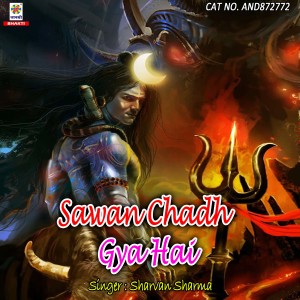 Listen to Sawan Chadh Gya Hai song with lyrics from Sharvan Sharma