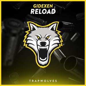 Listen to Reload song with lyrics from Gidexen
