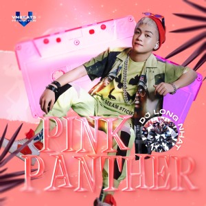 收听DJ Long Nhat的Pink Panther歌词歌曲