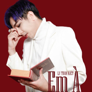 收聽Lý Tuấn Kiệt的Em À歌詞歌曲