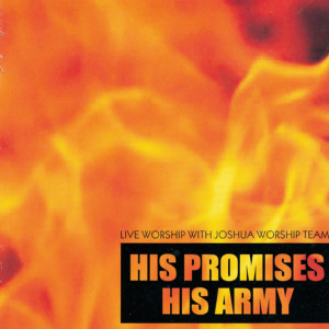 Album 祂的應許 祂的軍隊 His Promises, His Army oleh 约书亚