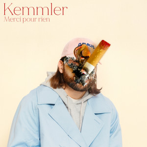 Kemmler的專輯Merci pour rien (Explicit)