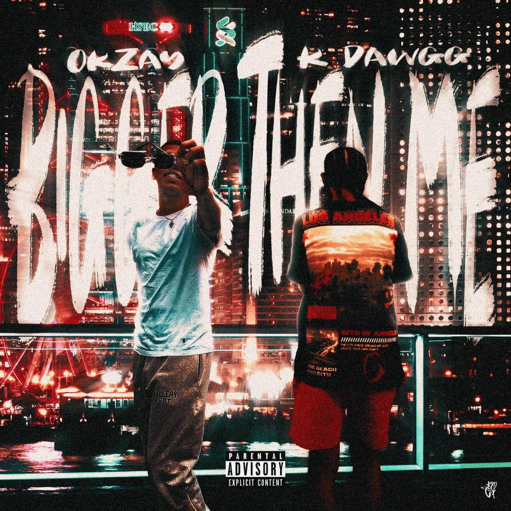 Bigger Then Me (feat. OkZay) (Explicit)