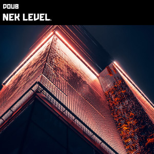 Doub的專輯Nek Level.