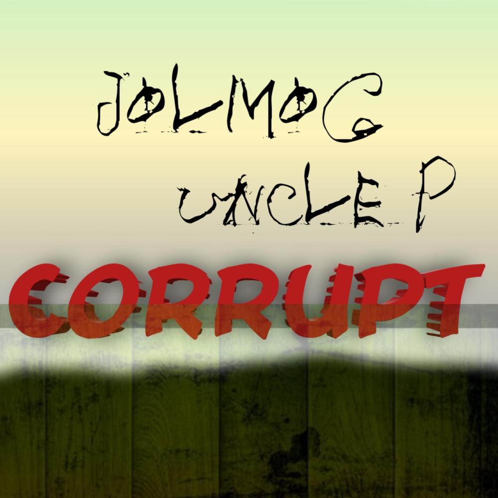 Corrupt (feat. Uncle P)