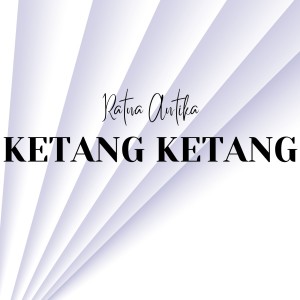 Album Ketang Ketang from Ratna Antika