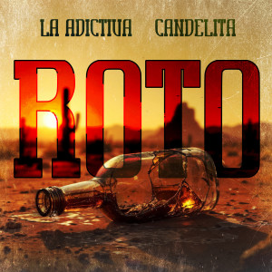 ดาวน์โหลดและฟังเพลง ROTO (Explicit) พร้อมเนื้อเพลงจาก La Adictiva