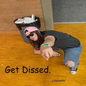 LiteBeats的专辑Get Dissed. (Explicit)