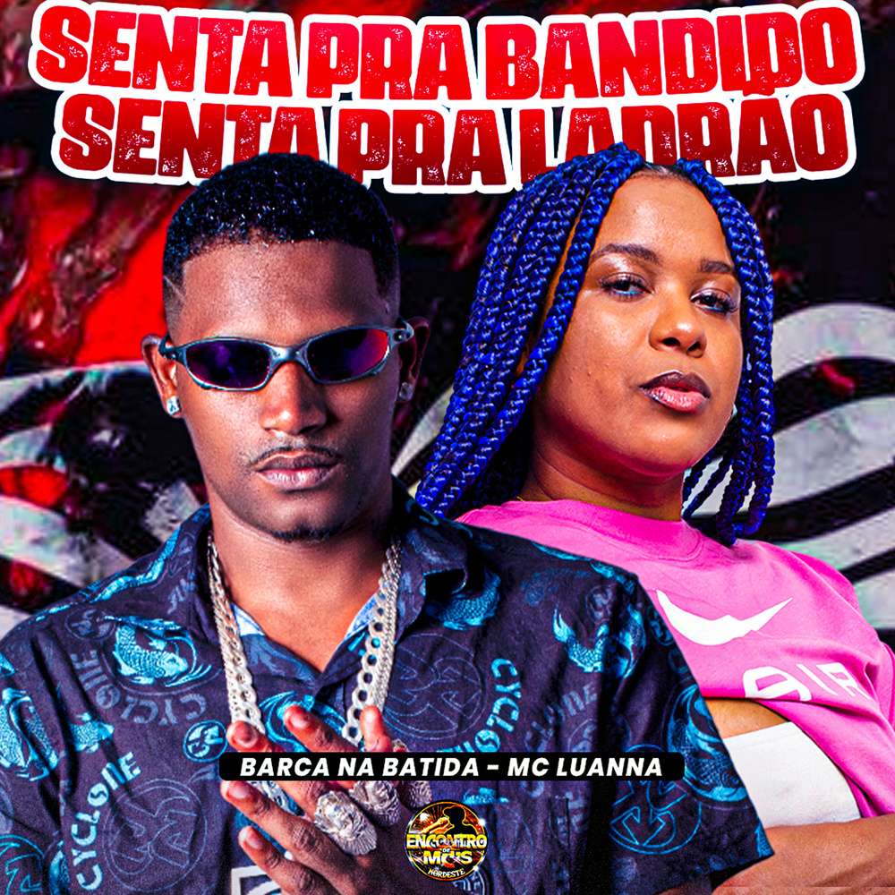 Senta pra Bandido Senta pra Ladrão (Explicit)