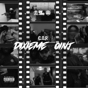 收聽C.O.R的Dixième oinj (Explicit)歌詞歌曲