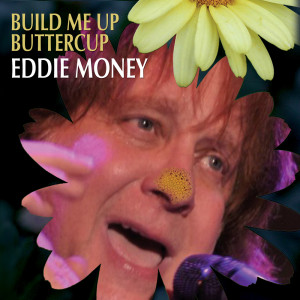 Album Build Me Up Buttercup from Eddie Money