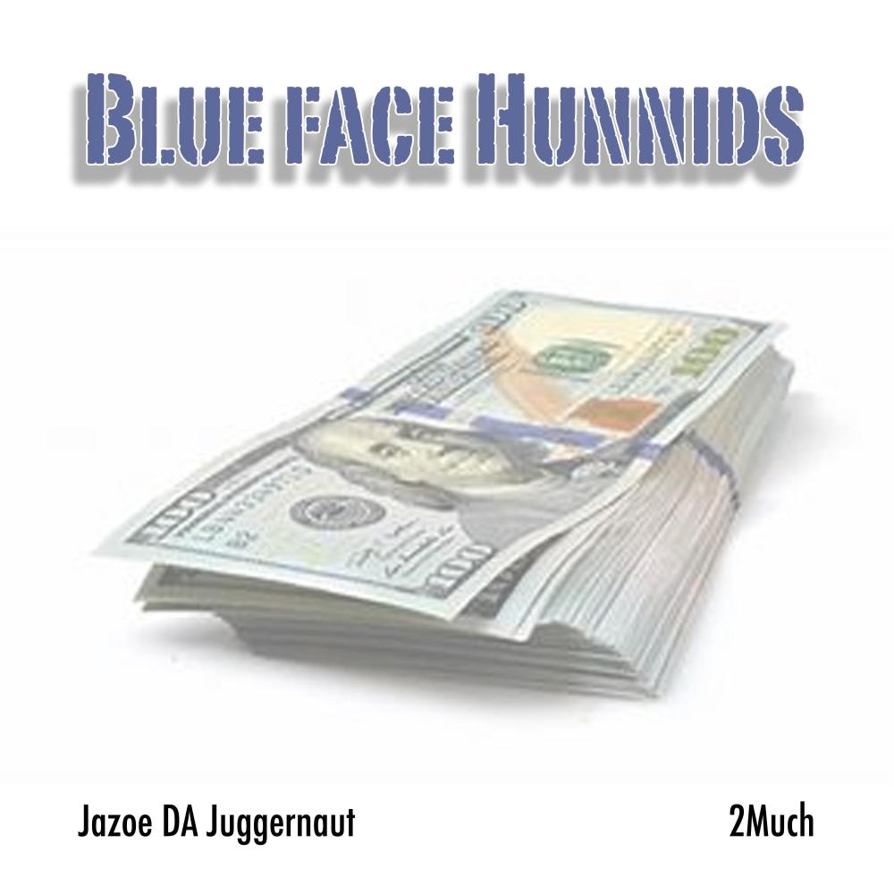 Blue Face Hunnids (feat. 2much) (Explicit)