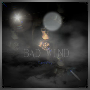 ดาวน์โหลดและฟังเพลง Bad Wind พร้อมเนื้อเพลงจาก Darkway
