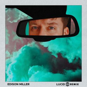 Edison Miller的專輯Lucid (j Hustl3 Remix)