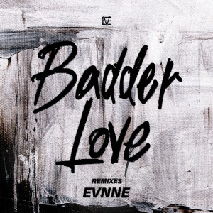 อัลบัม Badder Love (MINDA Remixes) ศิลปิน EVNNE (이븐)