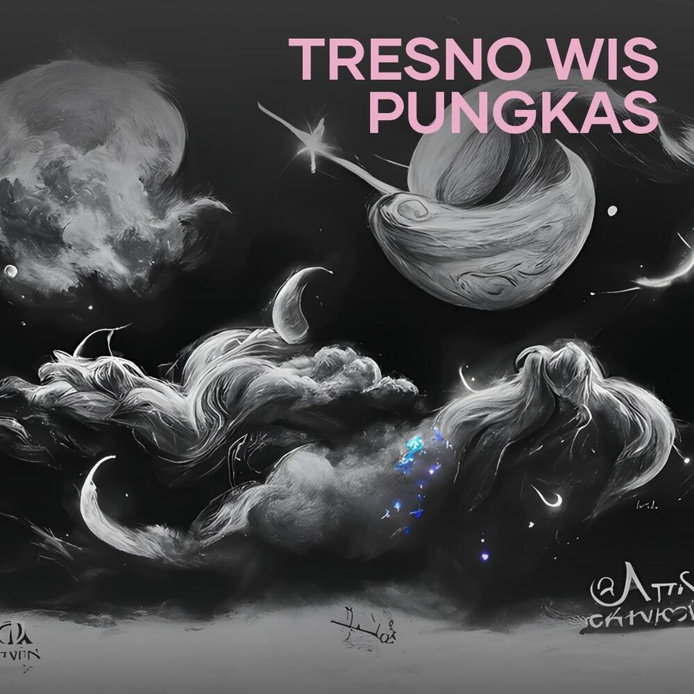 Tresno Wis Pungkas