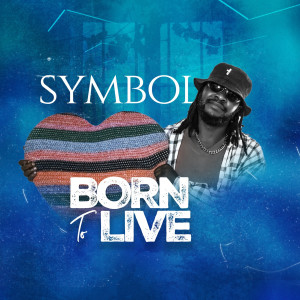 Symbol的专辑Born To Live