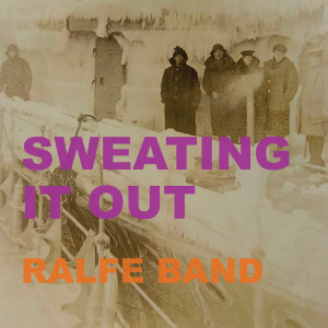 Ralfe Band的專輯Sweating It Out