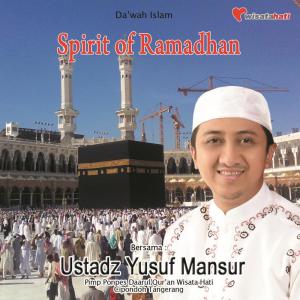 Dengarkan Spirit Of Ramadhan, Pt. 3 lagu dari USTADZ YUSUF MANSUR dengan lirik
