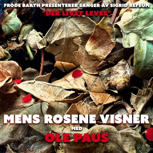 Ole Paus的專輯Mens rosene visner