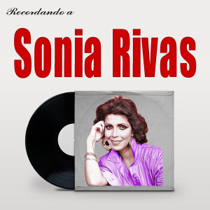 Album Recordando a Sonia Rivas oleh Sonia Rivas
