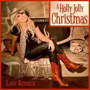收聽Lady Redneck的Holly Jolly Christmas歌詞歌曲