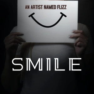 Smile (Explicit) dari An Artist Named FLIZZ