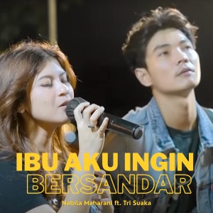Album Ibu Aku Ingin Bersandar (Live Ngamen) oleh Nabila Maharani