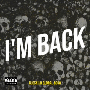 Album I'm Back (Explicit) from Gloskii