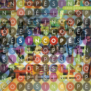 收聽Sincopé的Bate Forte/Santa Luzia歌詞歌曲