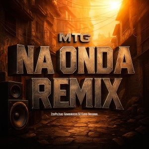 Listen to MTG Na Onda (Remix|Explicit) song with lyrics from Dj KAYO ORIGINAL