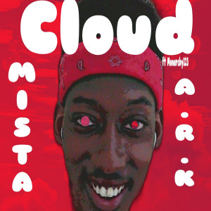 อัลบัม Cloud (Explicit) ศิลปิน Mista A.R.K