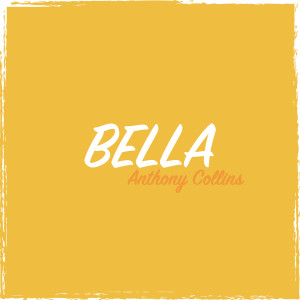 Album Bella oleh Anthony Collins