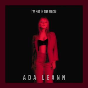 Ada LeAnn的專輯i'm not in the m00d! (Explicit)