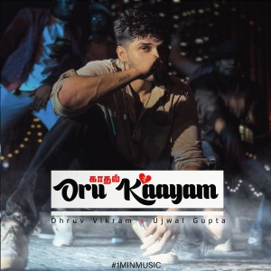 Album Oru Kaayam - 1 Min Music oleh Dhruv Vikram