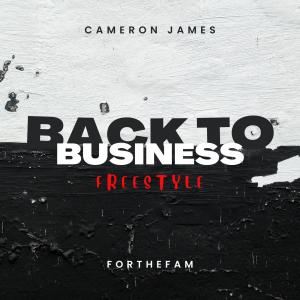 อัลบัม Back to Business (Freestyle) [Explicit] ศิลปิน Cameron James