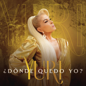 อัลบัม ¿Dónde Quedo Yo? ศิลปิน Yuri（欧美）