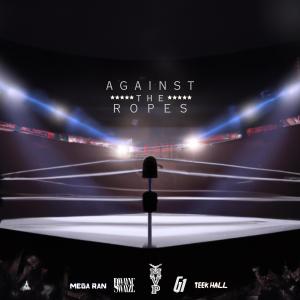 ดาวน์โหลดและฟังเพลง Against the Ropes (feat. Teek Hall & G1ToTheRescue) พร้อมเนื้อเพลงจาก M V P