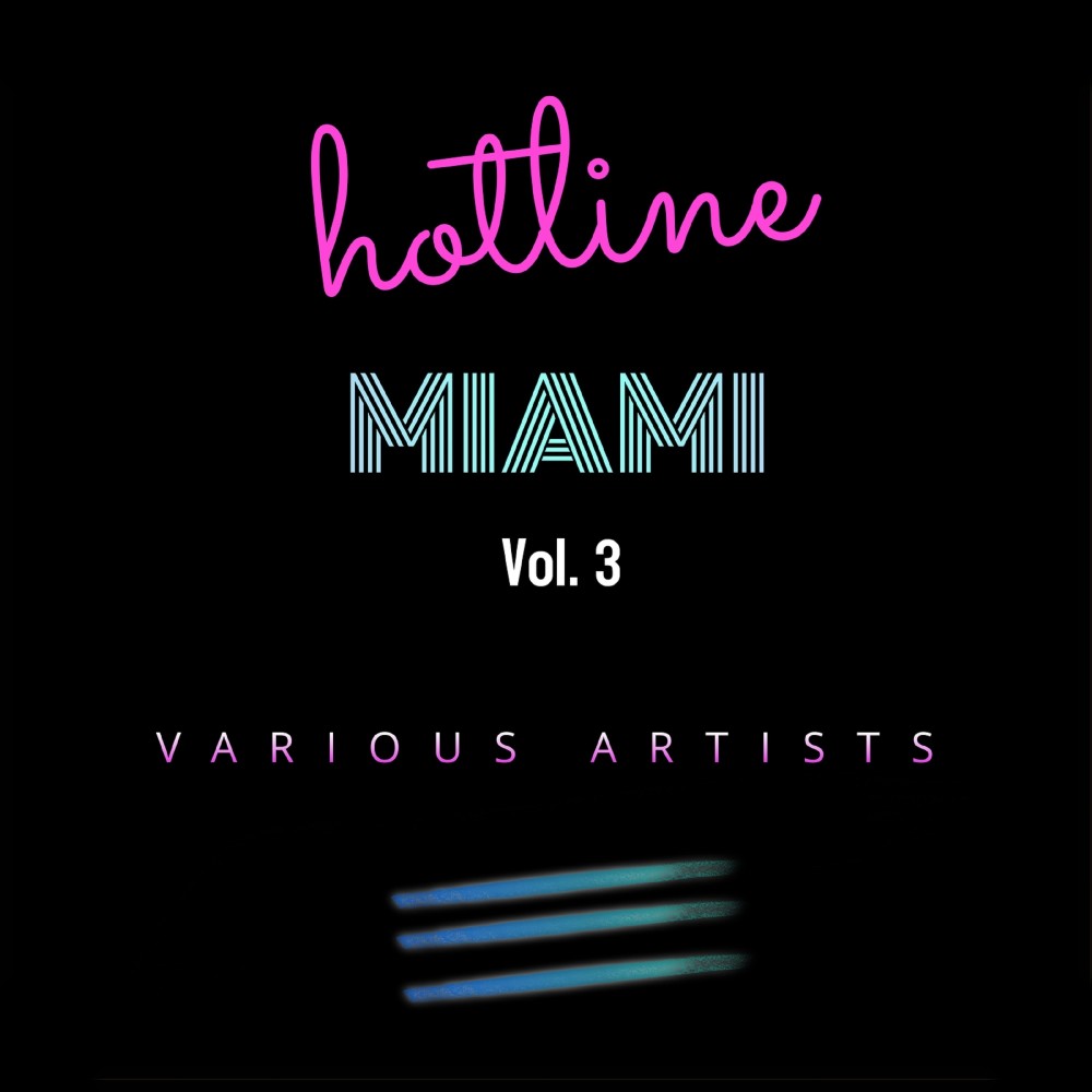 Hotline Miami, Vol. 3 (Explicit)